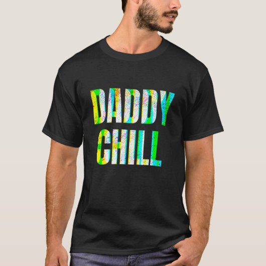 Daddy Chill Funny Viral Tik Trending Meme Distress T-Shirt (Vorderseite)