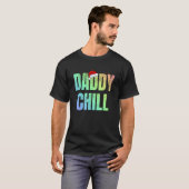 Daddy Chill Funny Viral Tik Trending Meme Distress T-Shirt (Vorne ganz)