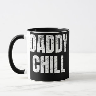 Daddy Chill Funny Viral Tik Trending Meme Tasse