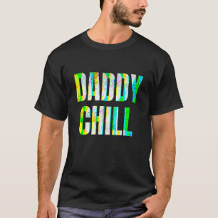 Daddy Chill Lustiges Virales Tik Trending Meme Bek T-Shirt