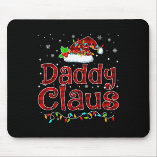 Daddy Claus Christmas Pajama Matching Family Xmas Mousepad