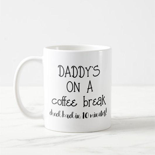 Daddy Coffee Break Funny Mug für Vater Kaffeetasse (Links)