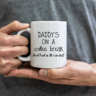 Daddy Coffee Break Funny Mug für Vater Kaffeetasse