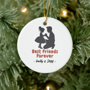 Daddy-Daughter Best Friend Forever - Individuelle  Keramik Ornament