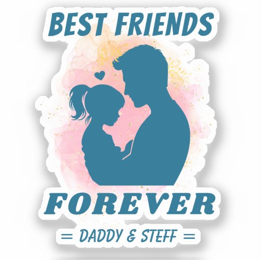 Daddy-Daughter Bester Freund für immer - Individue Aufkleber (Vorderseite)