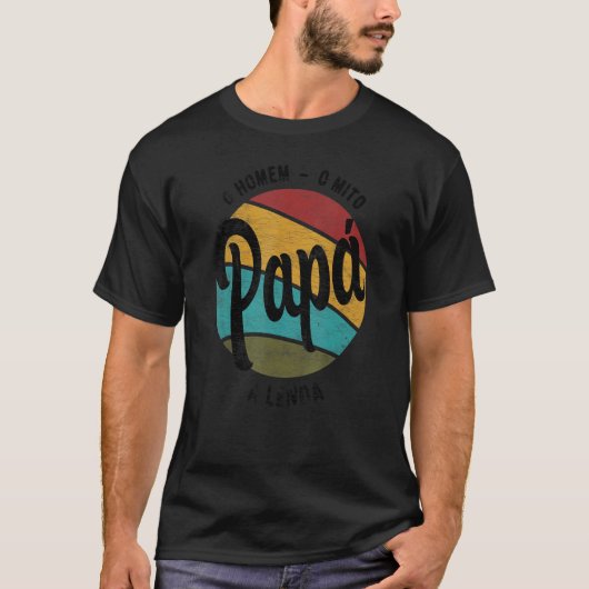Daddy der Mann der Mythos der Legende Portugiesisc T-Shirt (Vorderseite)