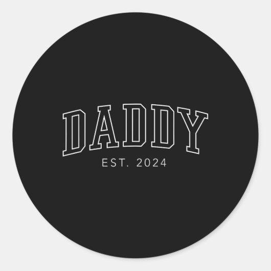 Daddy Est. 2024 New Dad Fathers Day Runder Aufkleber (Vorderseite)