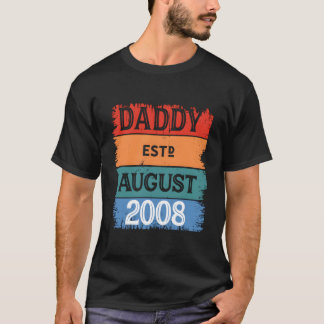 Daddy Est August 2008 Proud Papa Grandpa Best Dad T-Shirt