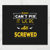 Daddy Geschenk, wenn Papa nicht reparieren kann Bierflaschenetikett (Einzelnes Label)