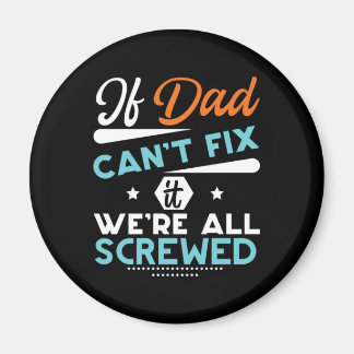 Daddy Geschenk, wenn Vater nicht reparieren kann Magnet