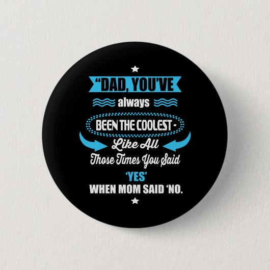Daddy Geschenke, die du schon immer am Coolsten wa Button (Vorderseite)