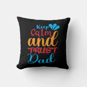 Daddy Gift Behielt Ruhe und Trust Vater Kissen