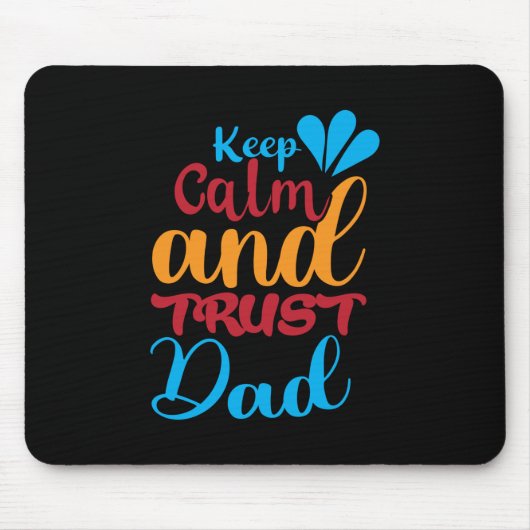 Daddy Gift Behielt Ruhe und Trust Vater Mousepad (Vorne)