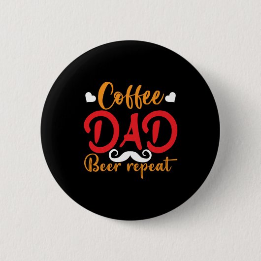 Daddy Gift Coffee Vater Beer Repeat Button (Vorderseite)