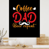 Daddy Gift Coffee Vater Beer Repeat Poster (Küche)