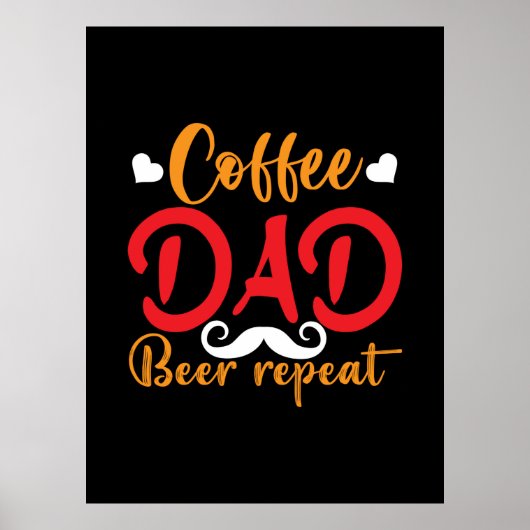 Daddy Gift Coffee Vater Beer Repeat Poster (Vorne)