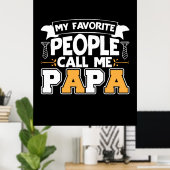 Daddy Gift Meine Lieblings-Leute nennen mich Papa Poster (Heimbüro)