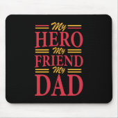Daddy Gift My Hero Friend Vater Mousepad (Vorne)