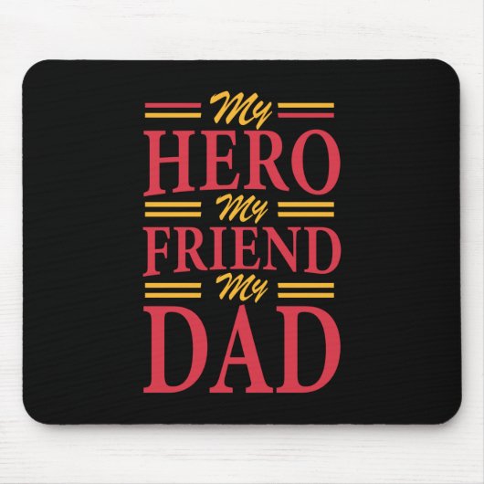 Daddy Gift My Hero Friend Vater Mousepad (Vorne)