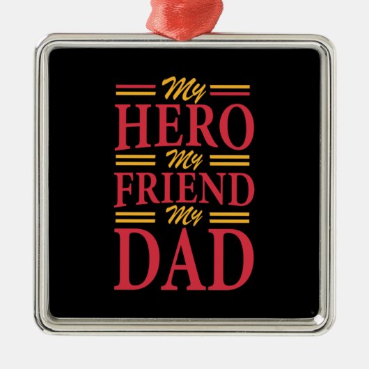 Daddy Gift My Hero Friend Vater Ornament Aus Metall (Vorne)