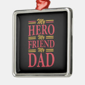 Daddy Gift My Hero Friend Vater Ornament Aus Metall (Links)