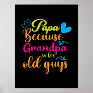 Daddy Gift Papa, weil Opa für alte Typ ist Poster