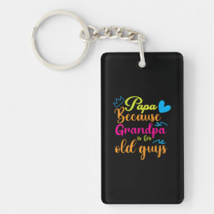 Daddy Gift Papa, weil Opa für alte Typ ist Schlüsselanhänger