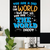 Daddy Gift Sie sind die Welt Daddy Poster (Heimbüro)