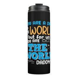 Daddy Gift Sie sind die Welt Daddy Thermosbecher