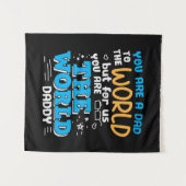 Daddy Gift Sie sind die Welt Daddy Wandteppich (Vorderseite (Horizontal))
