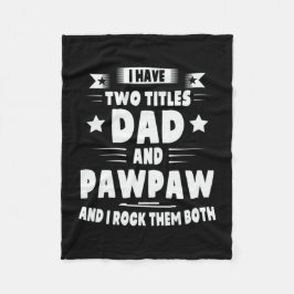 Daddy Gift Vater und Pawpaw ich rock sie Fleecedecke