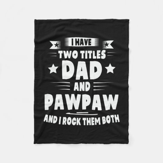 Daddy Gift Vater und Pawpaw ich rock sie Fleecedecke (Vorderseite)