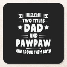 Daddy Gift Vater und Pawpaw ich rock sie