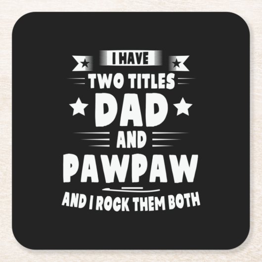 Daddy Gift Vater und Pawpaw ich rock sie Rechteckiger Pappuntersetzer (Vorderseite)