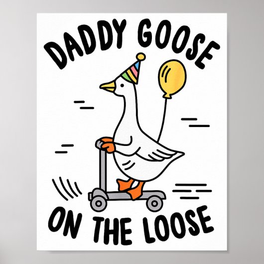Daddy Goose On The Loose Funny Birthday Matching F Poster (Vorne)