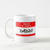 Daddy - Hallo, mein Name ist Daddy Kaffeetasse (Links)