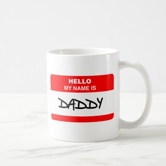 Daddy - Hallo, mein Name ist Daddy Kaffeetasse (Rechts)