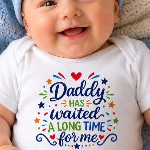 Daddy hat lange Zeit gewartet Baby-Body Baby Strampler