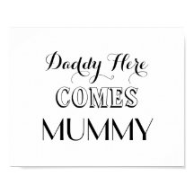 Daddy Here Commy Wedding Sign