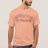 Daddy in der Ausbildung T-Shirt (Vorderseite)
