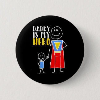 Daddy Is My Hero Super Dad Hand Drawing  Button