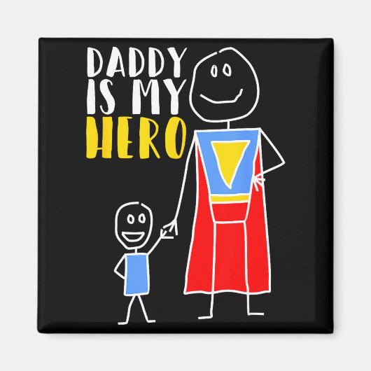 Daddy Is My Hero Super Dad Hand Drawing Magnet (Vorne)