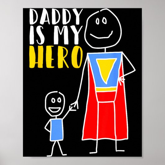 Daddy Is My Hero Super Dad Hand Drawing  Poster (Vorne)