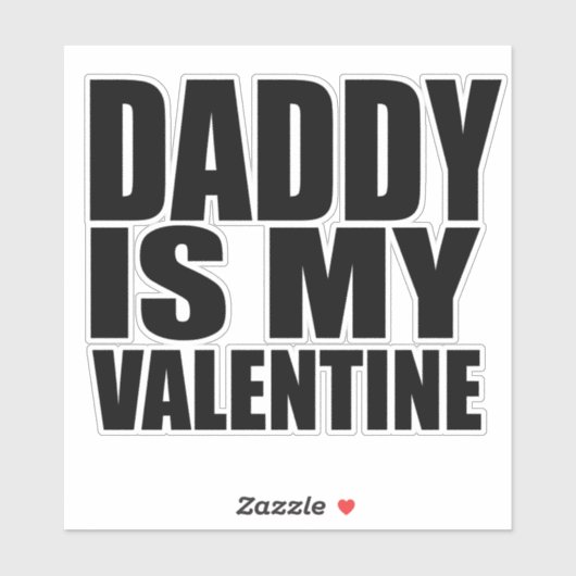 Daddy is my valentine aufkleber (Blatt)