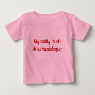 Daddy ist Anästhesiologe Baby T - Shirt