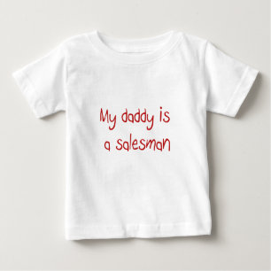 Daddy ist ein Salesman Baby T - Shirt