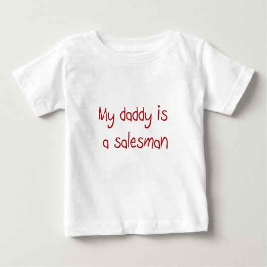 Daddy ist ein Salesman Baby T - Shirt (Vorderseite)