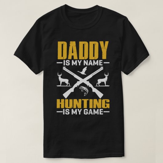 DADDY ist mein Name Jagen ist mein Spiel T-Shirt (Design vorne)