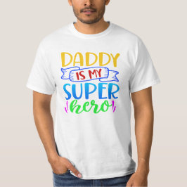 Daddy ist mein Superheld T-Shirt