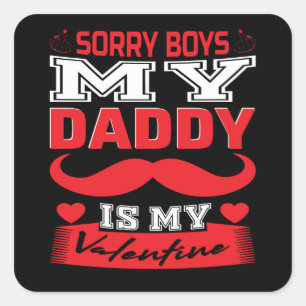 Daddy ist mein Valentine Sorry Boys Valentinstag Quadratischer Aufkleber